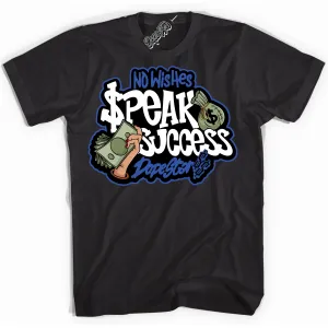 Astronomy Blue Dunk Sneaker Shirt No Wish Speak Success Graphic