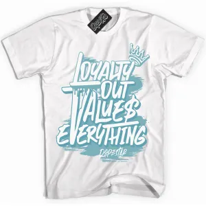 Denim Turquoise Dunk Sneaker Shirt Loyalty Out Values Everything Graphic